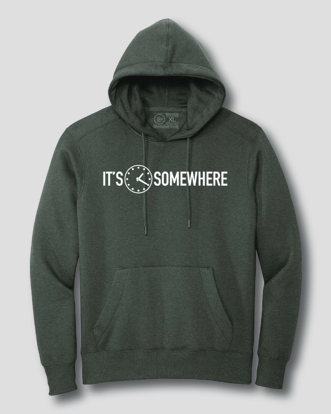 IT'S 1:20 SOMEWHERE. (HOODED SWEATSHIRT) - OBVIOUS SHIRTS