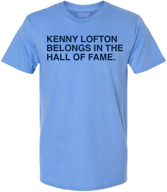 KENNY LOFTON BELONGS IN THE HALL OF FAME. - OBVIOUS SHIRTS