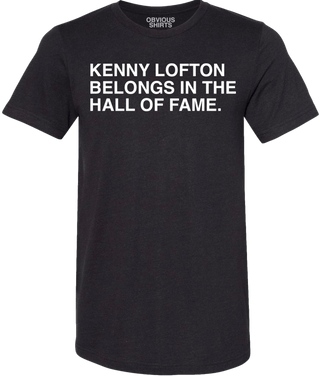 KENNY LOFTON BELONGS IN THE HALL OF FAME. - OBVIOUS SHIRTS