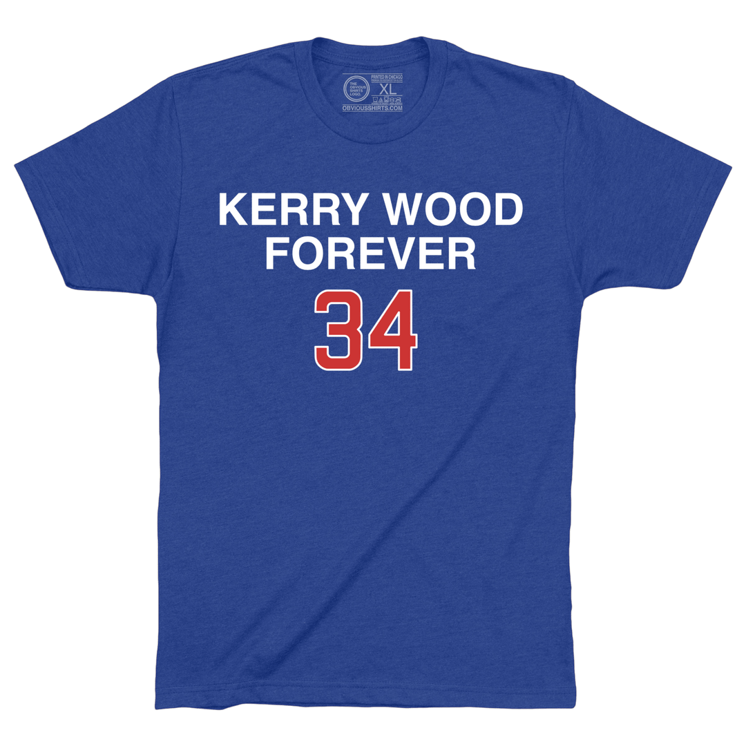 KERRY WOOD FOREVER. - OBVIOUS SHIRTS