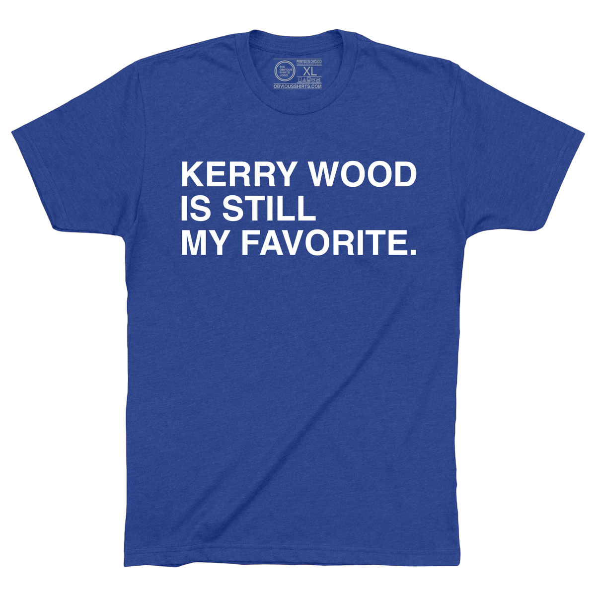 KERRY WOOD IS STILL MY FAVORITE. | OBVIOUS SHIRTS.