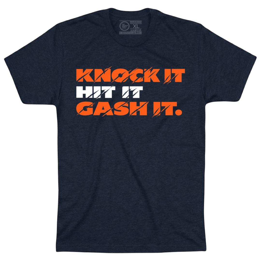 KNOCK IT, HIT IT, GASH IT. - OBVIOUS SHIRTS