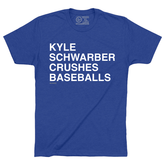 KYLE SCHWARBER CRUSHES BASEBALLS. - OBVIOUS SHIRTS