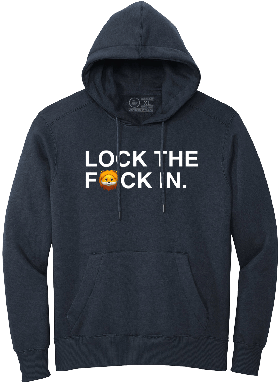 LOCK THE F - CK IN. (HOODED SWEATSHIRT) - OBVIOUS SHIRTS