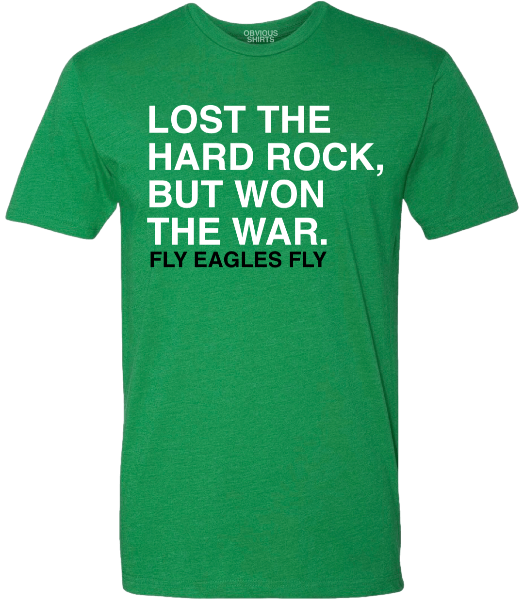 LOST THE HARD ROCK, BUT WON THE WAR. - OBVIOUS SHIRTS