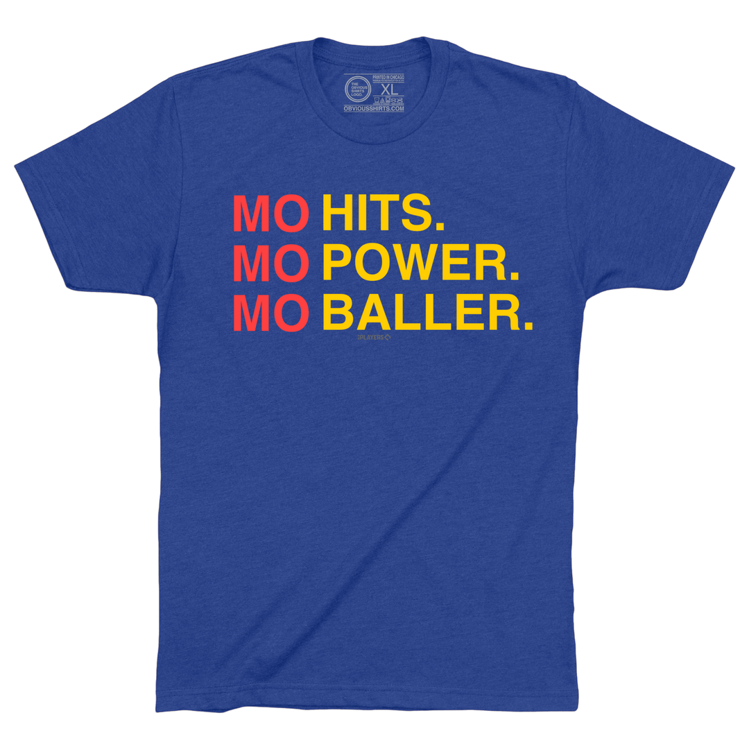 MO HITS. MO POWER. MO BALLER. - OBVIOUS SHIRTS