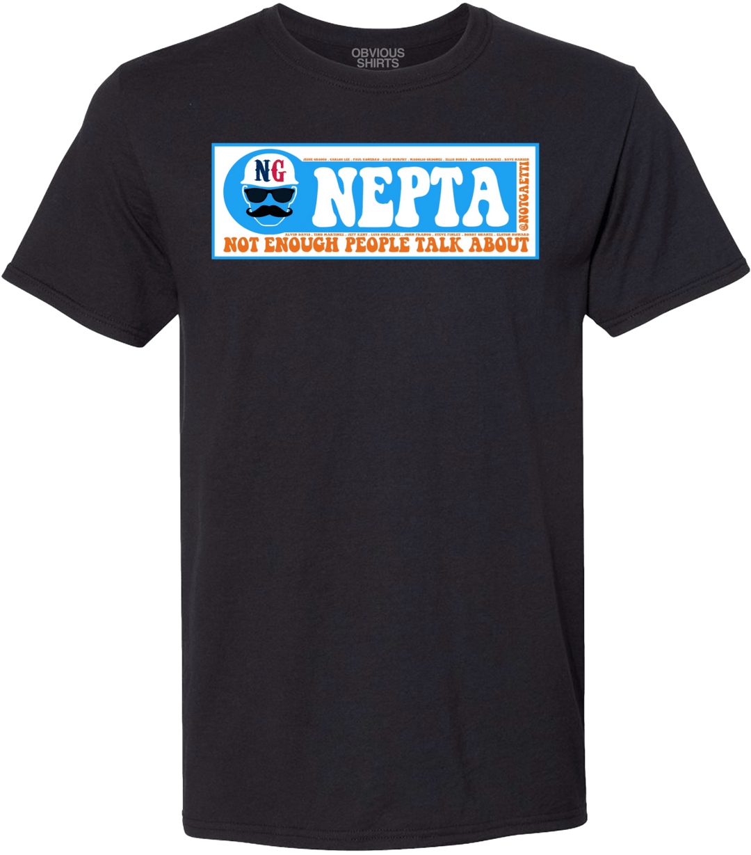 NEPTA: NOT ENOUGH PEOPLE TALK ABOUT. - OBVIOUS SHIRTS