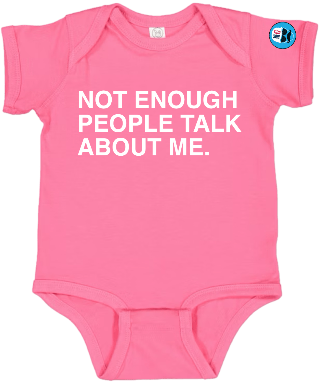 NOT ENOUGH PEOPLE TALK ABOUT ME. (BABY) - OBVIOUS SHIRTS