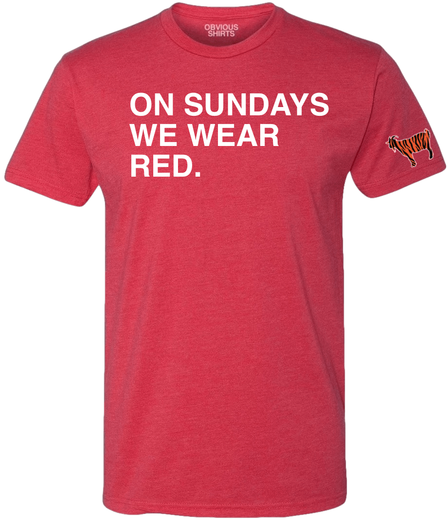 ON SUNDAYS WE WEAR RED. - OBVIOUS SHIRTS