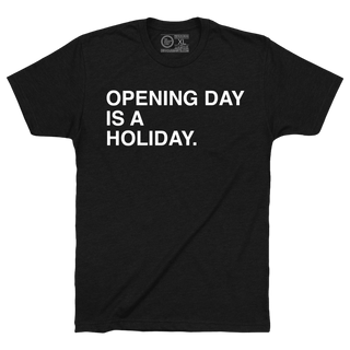 Additional view of Opening Day is a Holiday shirt by Obvious Shirts