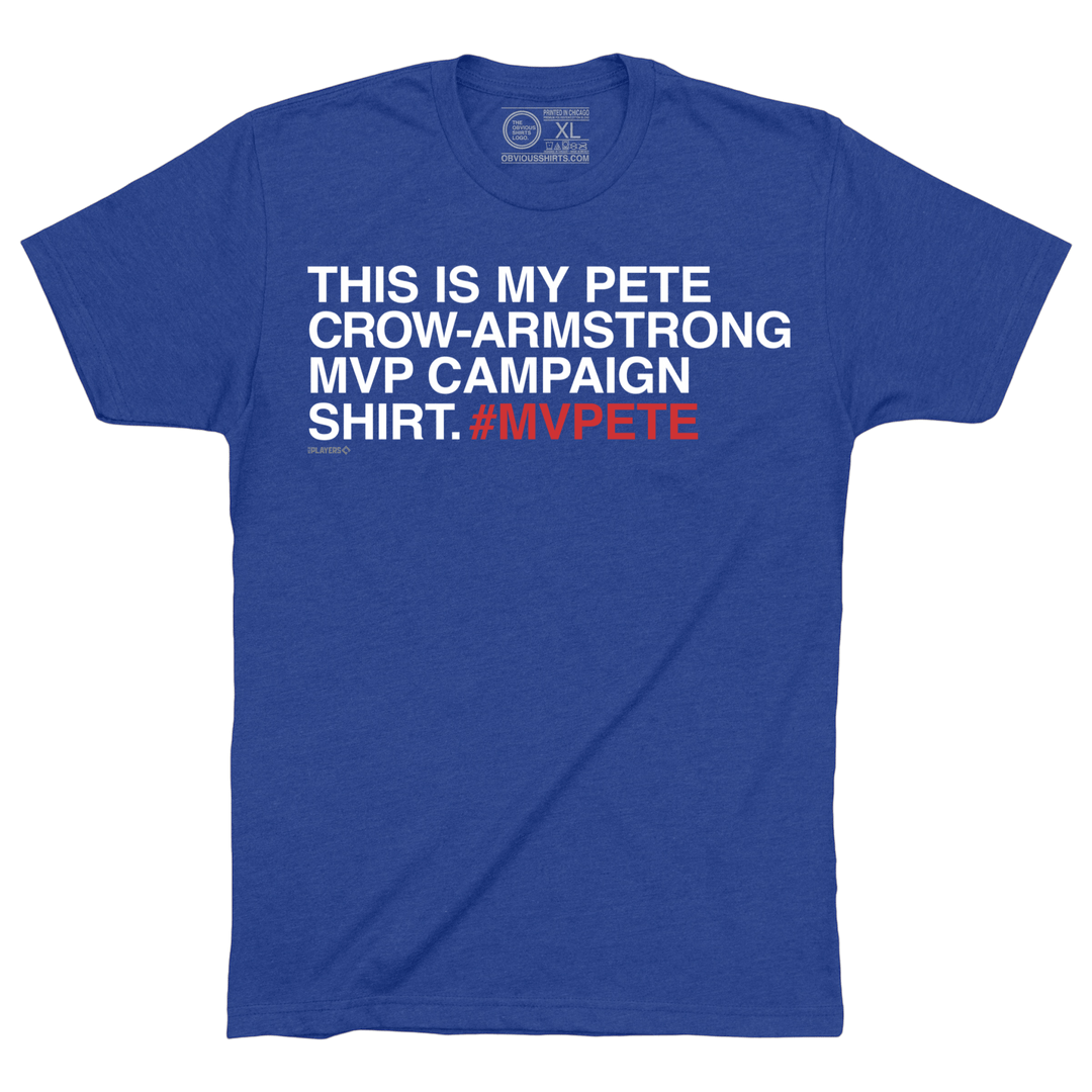 PETE CROW - ARMSTRONG MVP CAMPAIGN SHIRT. - OBVIOUS SHIRTS