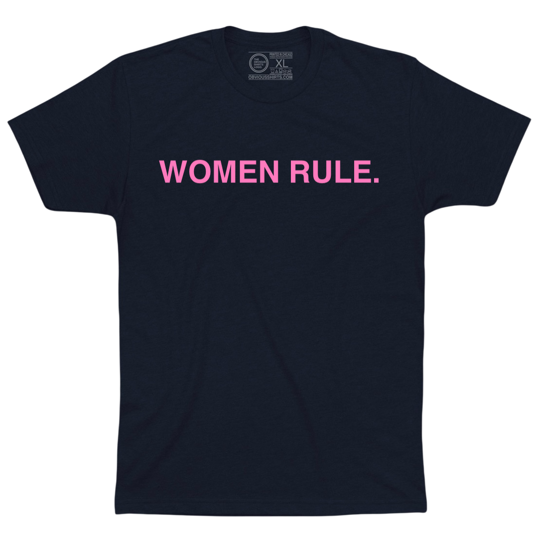 WOMEN RULE. - OBVIOUS SHIRTS