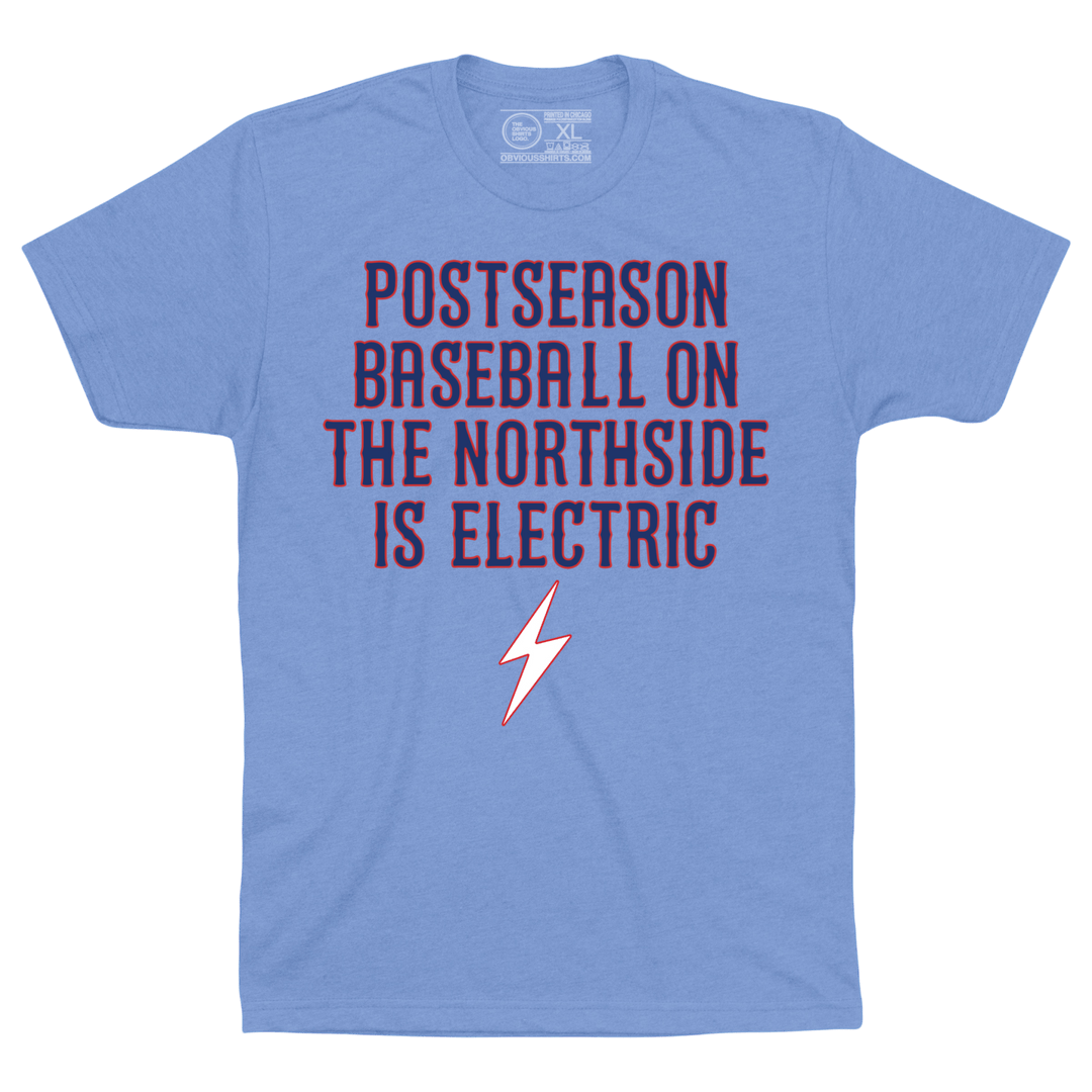 POSTSEASON BASEBALL IS ELECTRIC. - OBVIOUS SHIRTS