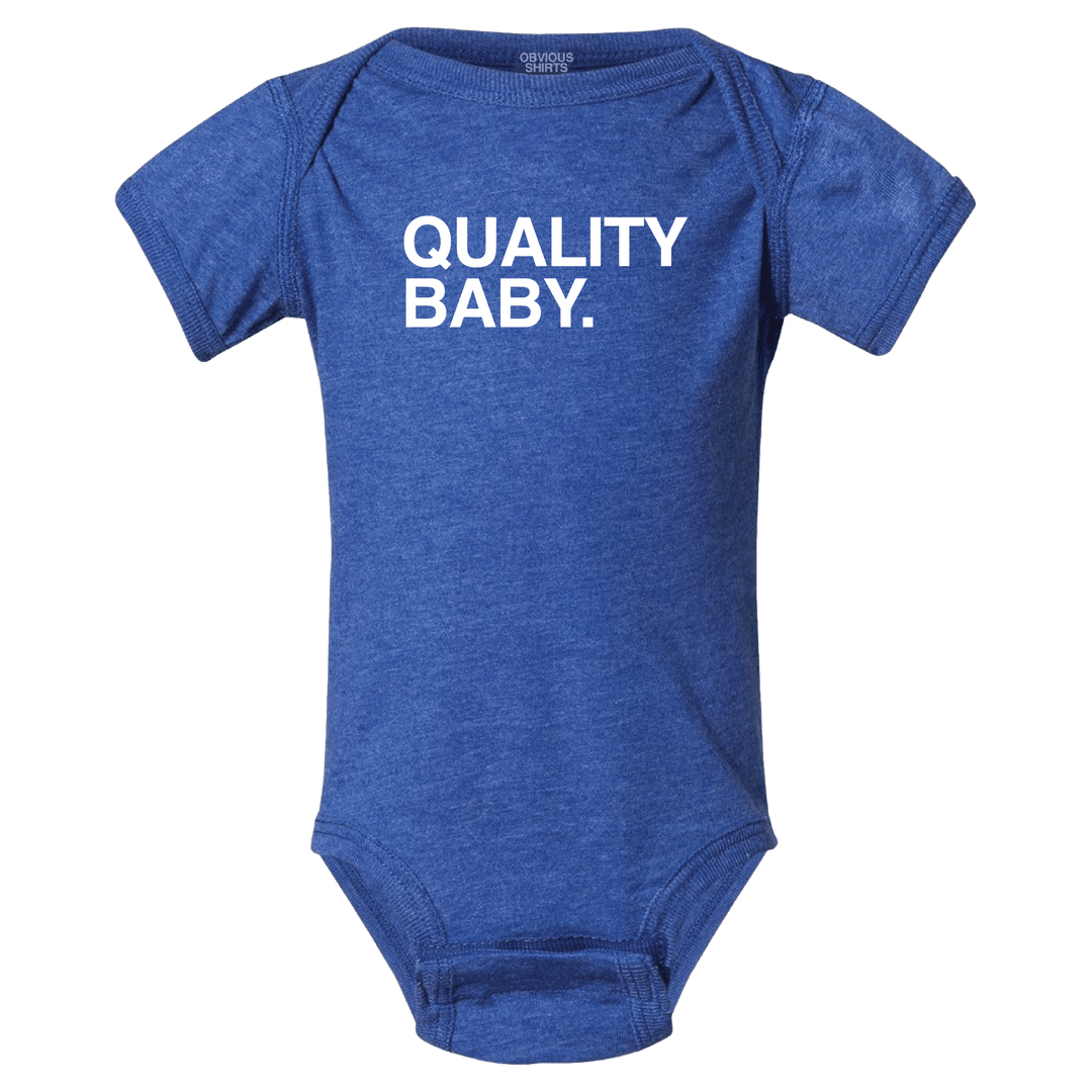 QUALITY BABY. - OBVIOUS SHIRTS