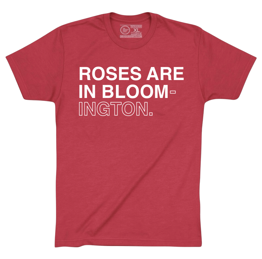 ROSES ARE IN BLOOM (INGTON) - OBVIOUS SHIRTS
