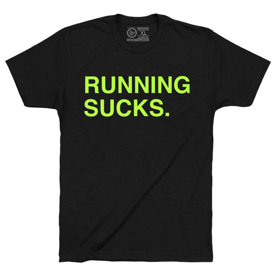 RUNNING SUCKS. - OBVIOUS SHIRTS