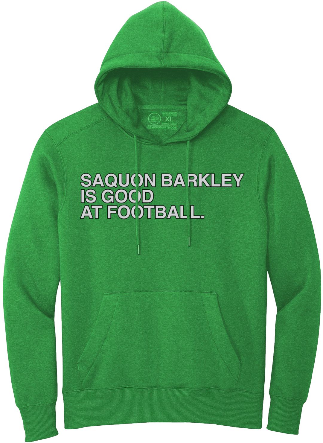 SAQUON BARKLEY IS GOOD AT FOOTBALL. (HOODED SWEATSHIRT) - OBVIOUS SHIRTS