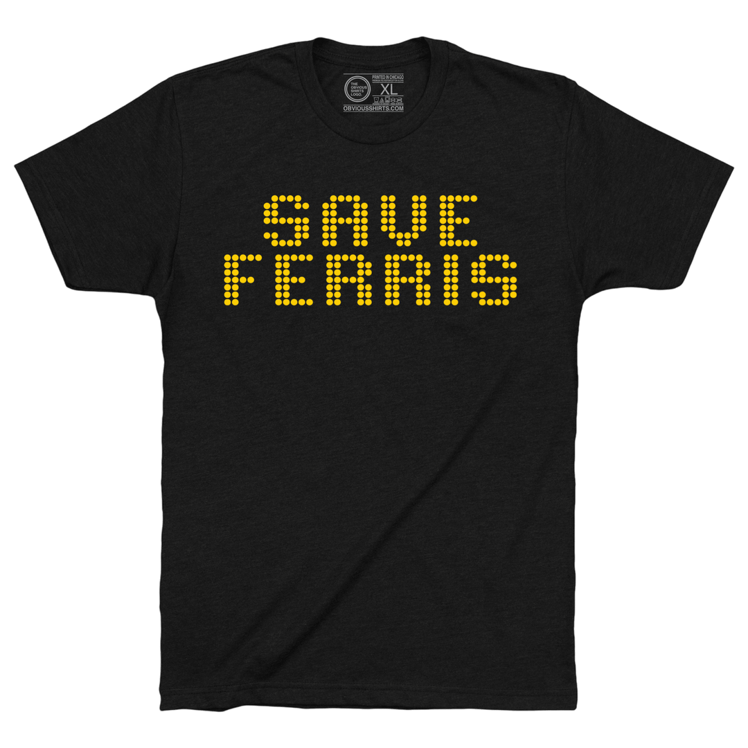 SAVE FERRIS - OBVIOUS SHIRTS