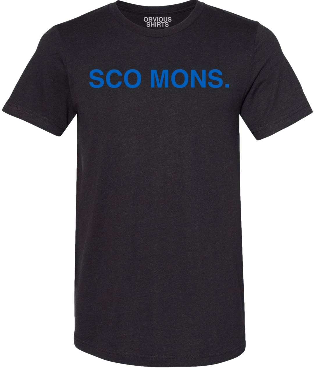 SCO MONS. - OBVIOUS SHIRTS