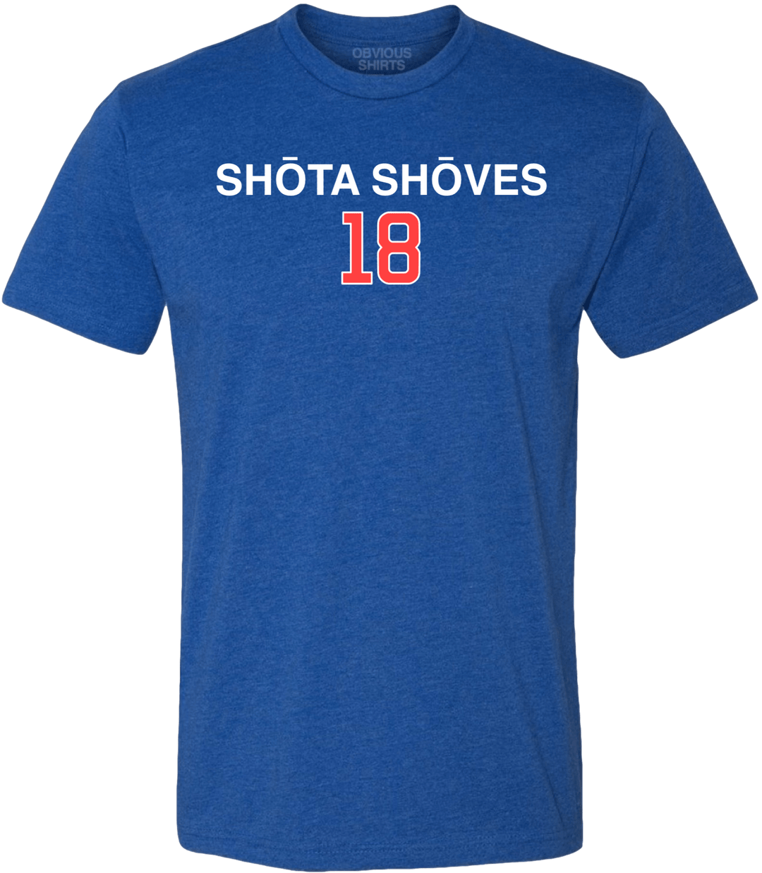 SHOTA SHOVES 18 - OBVIOUS SHIRTS