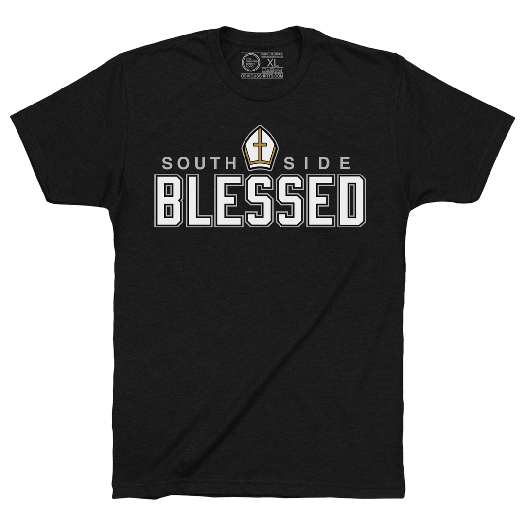 SOUTH SIDE BLESSED - OBVIOUS SHIRTS