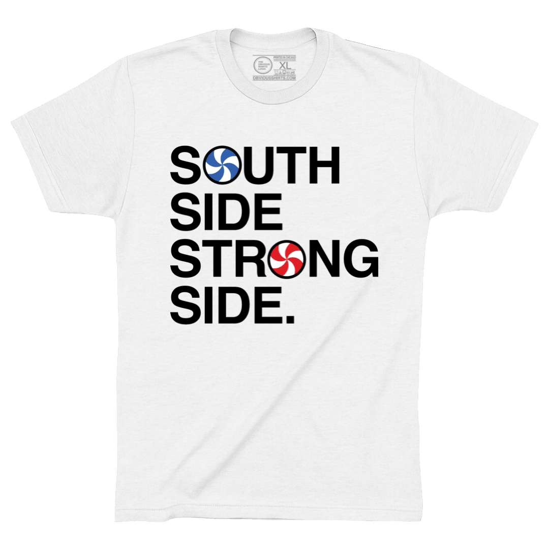 SOUTH SIDE STRONG SIDE. - OBVIOUS SHIRTS