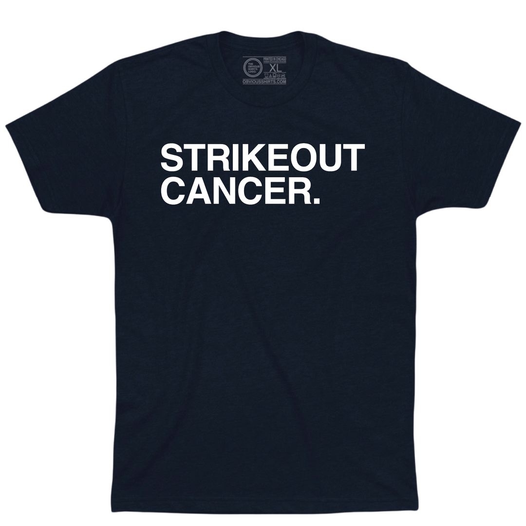 STRIKEOUT CANCER. (100% DONATED) - OBVIOUS SHIRTS