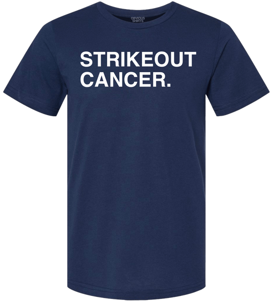 STRIKEOUT CANCER. (100% DONATED) - OBVIOUS SHIRTS