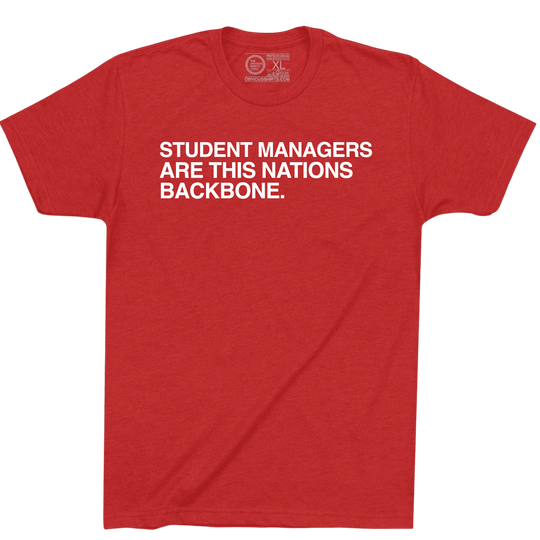 STUDENT MANAGERS. THE BACKBONE OF THIS NATION. (CUSTOMIZE) - OBVIOUS SHIRTS
