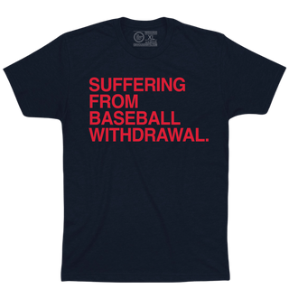 SUFFERING FROM BASEBALL WITHDRAWAL. - OBVIOUS SHIRTS