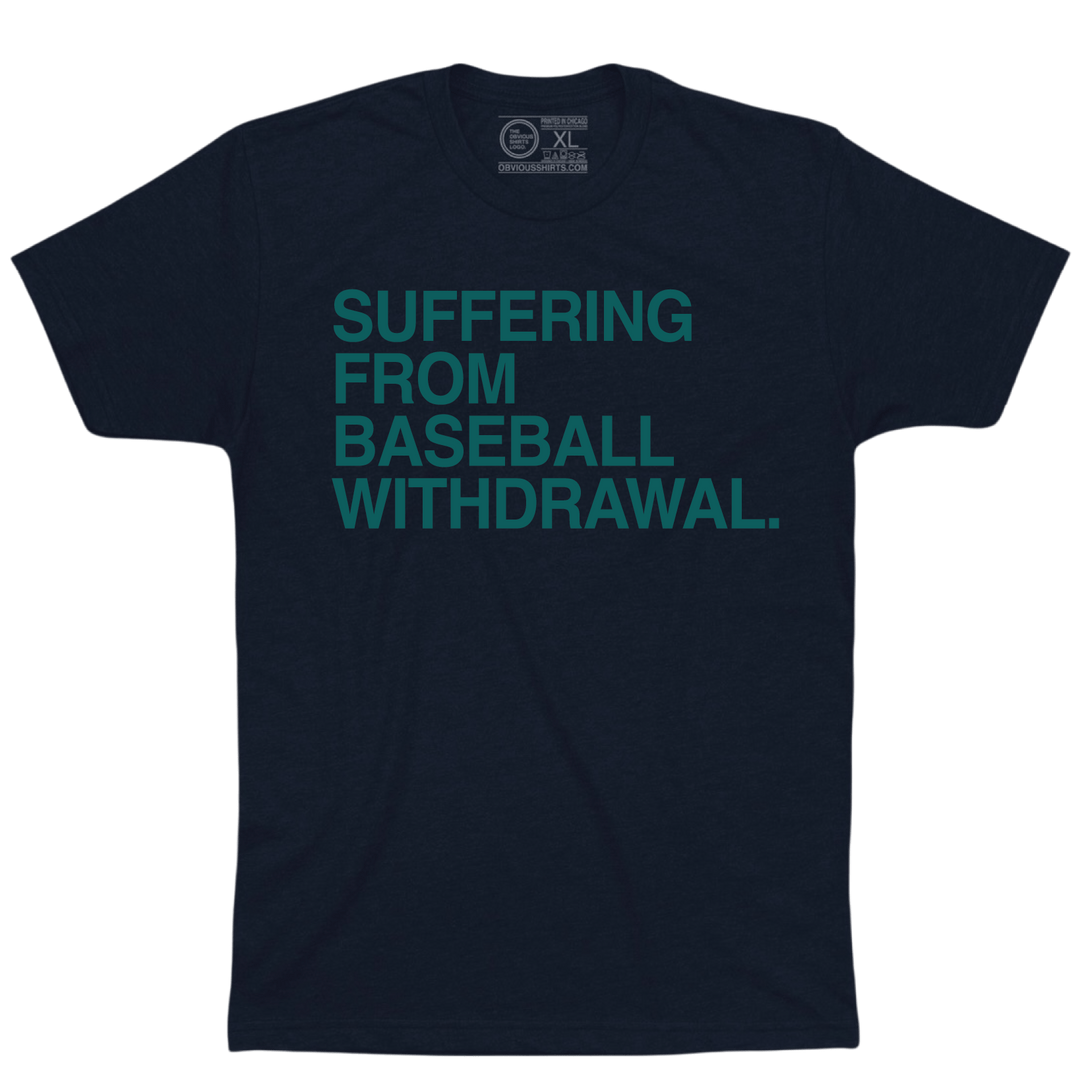 SUFFERING FROM BASEBALL WITHDRAWAL. - OBVIOUS SHIRTS
