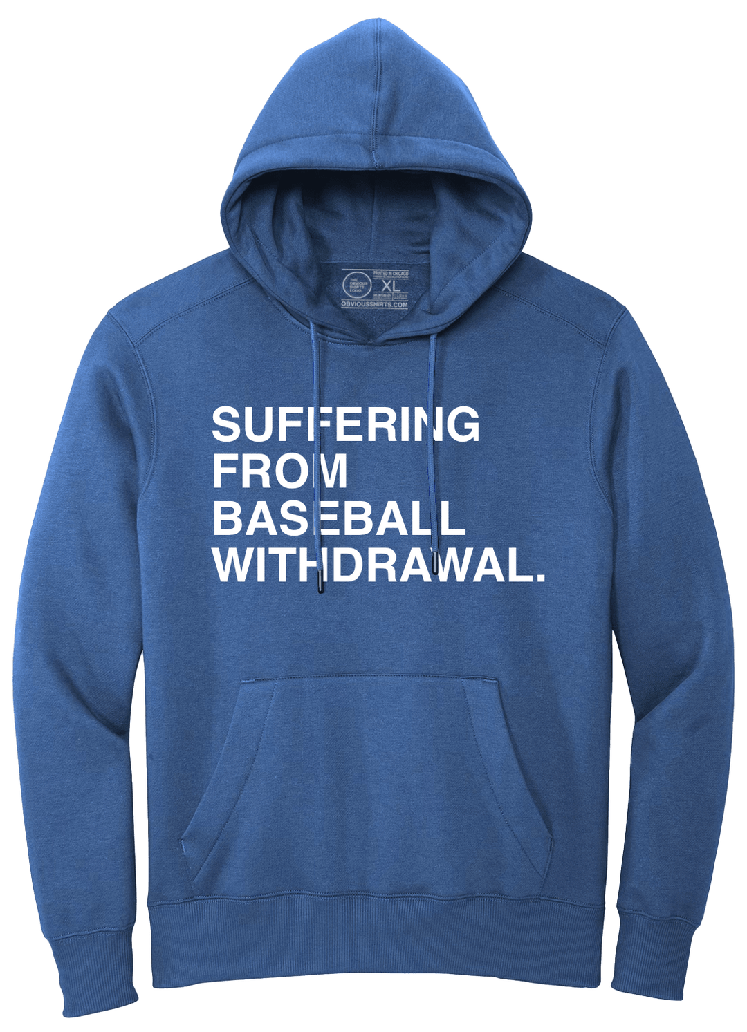 SUFFERING FROM BASEBALL WITHDRAWAL. (HOODED SWEATSHIRT) - OBVIOUS SHIRTS