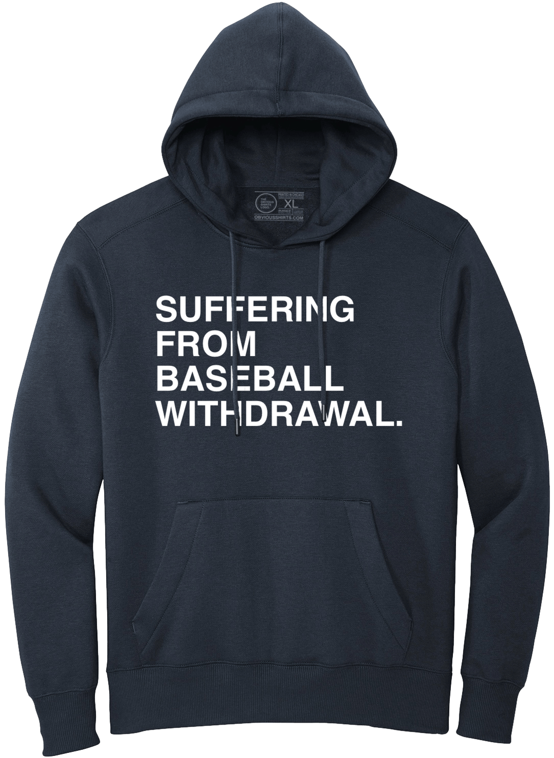 SUFFERING FROM BASEBALL WITHDRAWAL. (HOODED SWEATSHIRT) - OBVIOUS SHIRTS