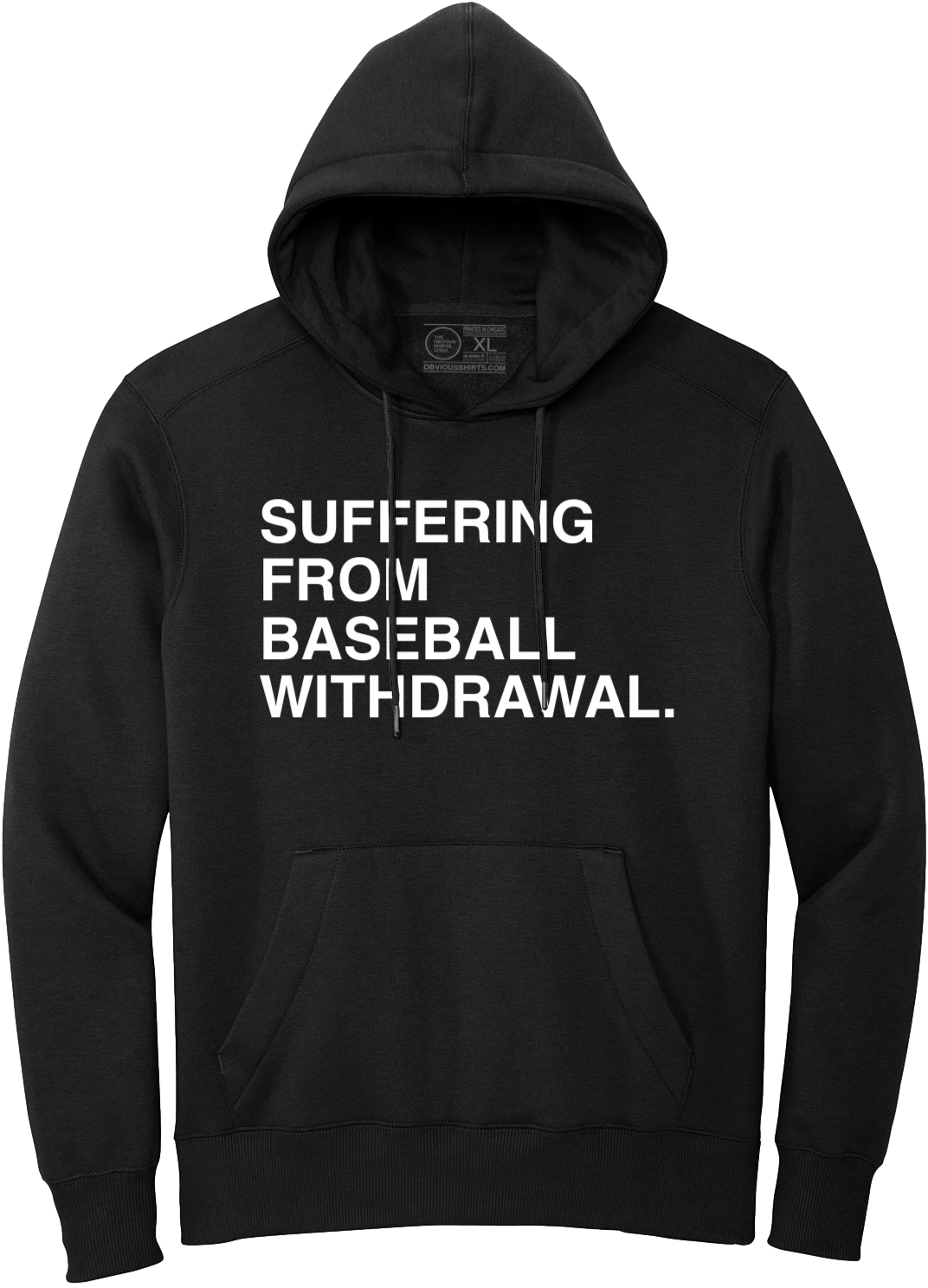 SUFFERING FROM BASEBALL WITHDRAWAL. (HOODED SWEATSHIRT) - OBVIOUS SHIRTS