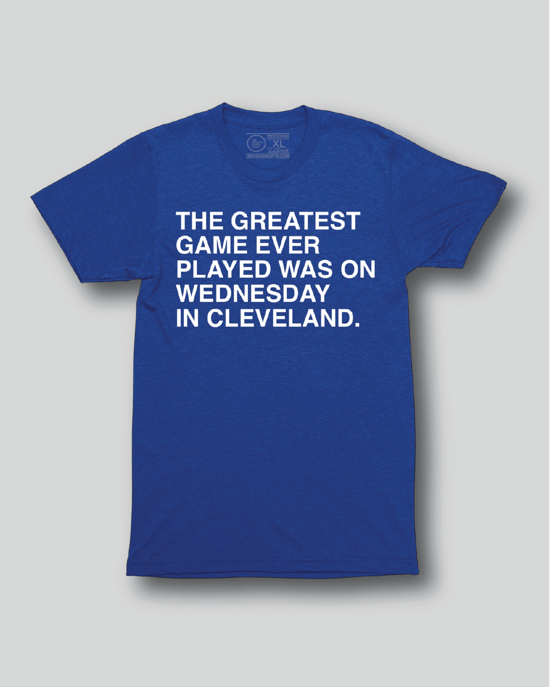 THE GREATEST GAME EVER PLAYED. - OBVIOUS SHIRTS