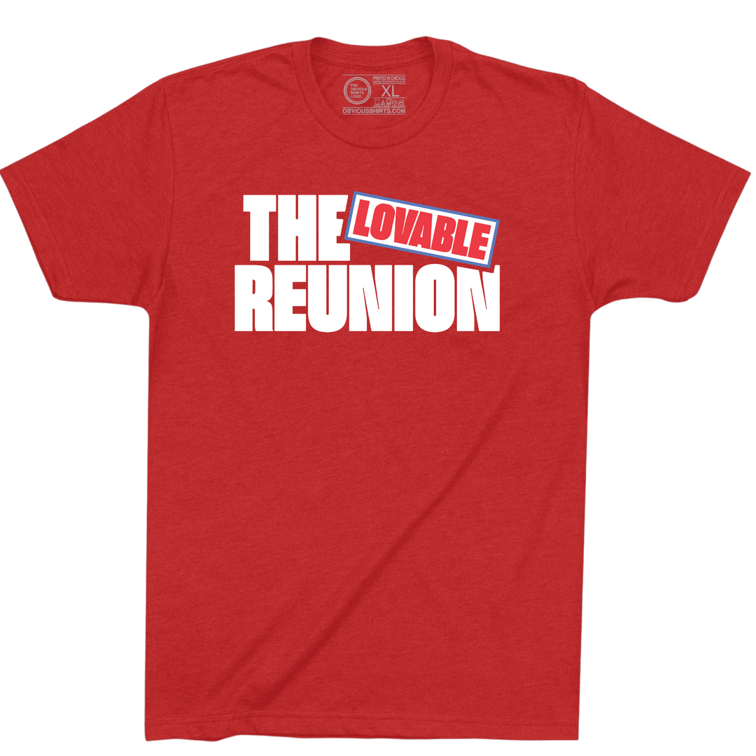 THE LOVABLE REUNION. - OBVIOUS SHIRTS