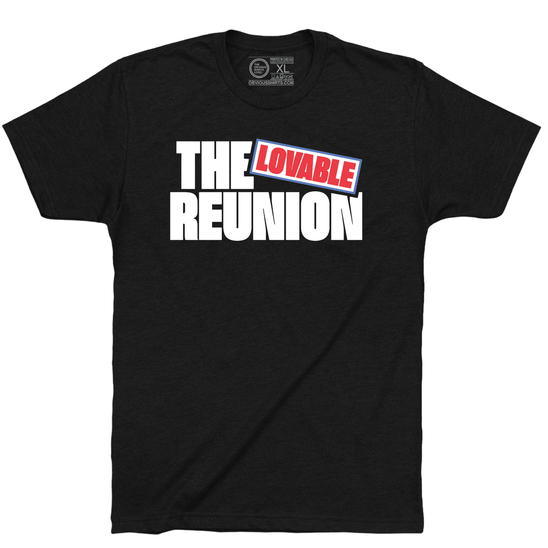 THE LOVABLE REUNION. - OBVIOUS SHIRTS