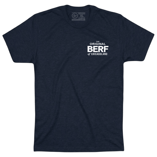 THE ORIGINAL BERF OF CHICAGOLAND. (IT’S A COLLECTORS ITEM!) - OBVIOUS SHIRTS