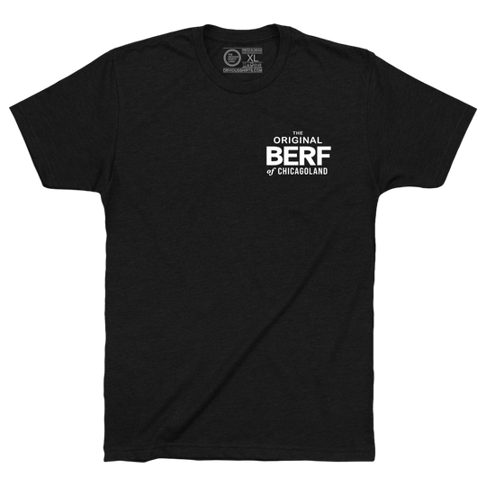 THE ORIGINAL BERF OF CHICAGOLAND. (IT’S A COLLECTORS ITEM!) - OBVIOUS SHIRTS