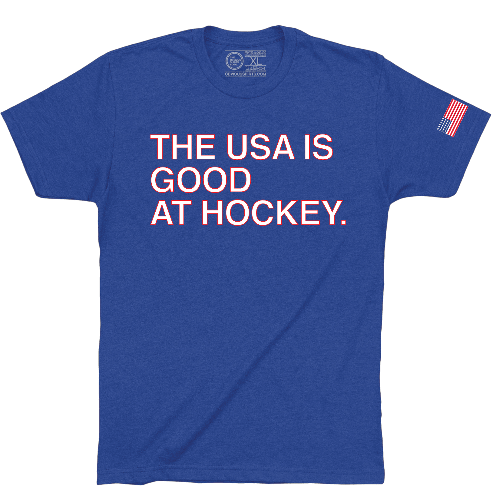 THE USA IS GOOD AT HOCKEY - OBVIOUS SHIRTS
