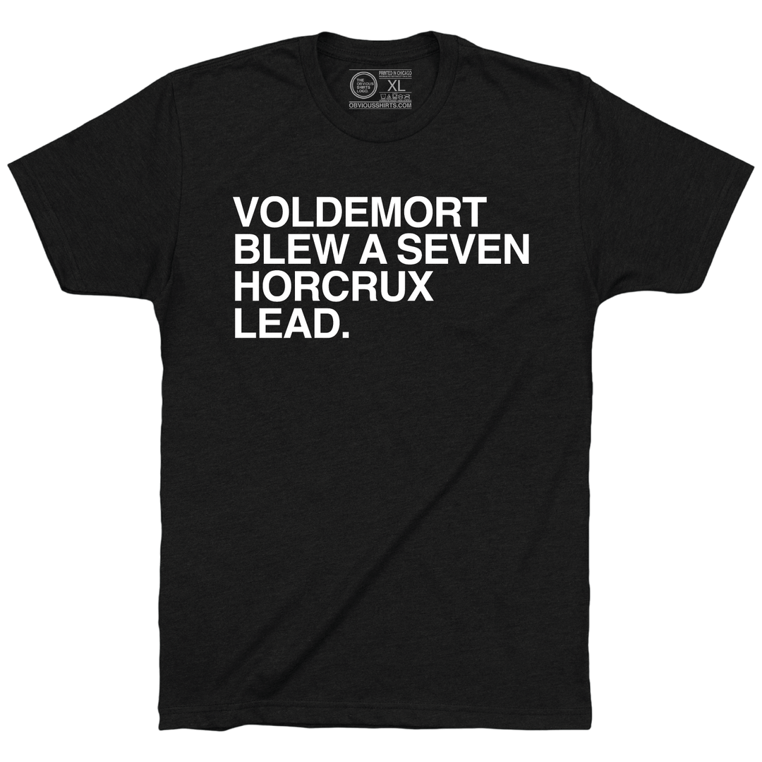 VOLDEMORT BLEW A SEVEN HORCRUX LEAD. (BLACK & WHITE) - OBVIOUS SHIRTS