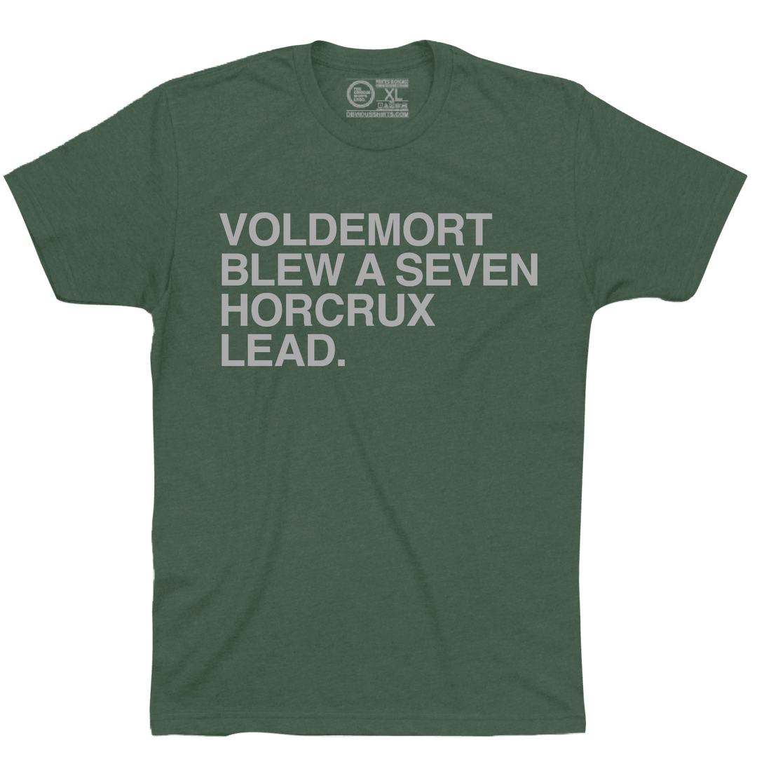 VOLDEMORT BLEW A SEVEN HORCRUX LEAD. (CHOOSE YOUR HOUSE COLORS) - OBVIOUS SHIRTS