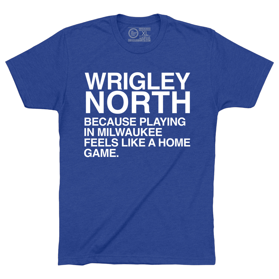 WRIGLEY NORTH. - OBVIOUS SHIRTS