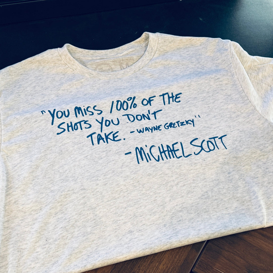 YOU MISS 100% OF THE SHOTS YOU DON'T TAKE QUOTE. - OBVIOUS SHIRTS