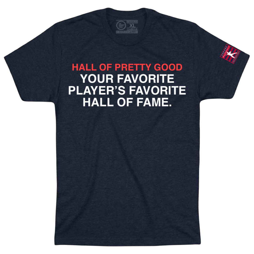 YOUR FAVORITE PLAYER'S FAVORITE HALL OF FAME. - OBVIOUS SHIRTS