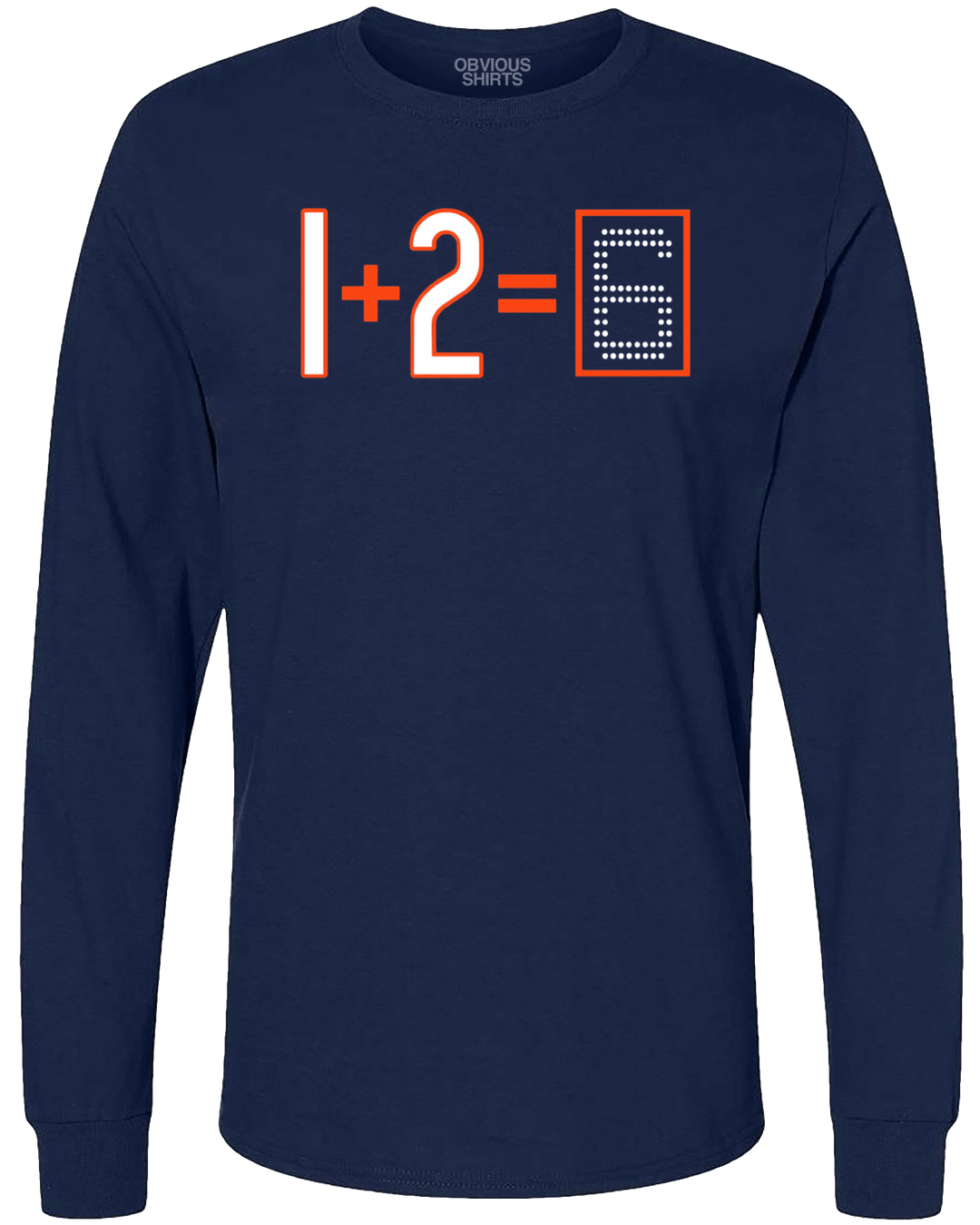 1+2=6 (LONG SLEEVE) - OBVIOUS SHIRTS