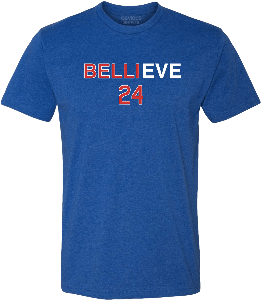 BELLIEVE. - OBVIOUS SHIRTS