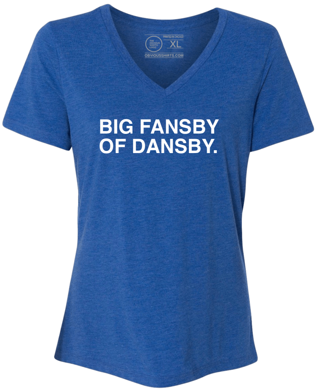BIG FANSBY OF DANSBY. (WOMEN'S V-NECK) - OBVIOUS SHIRTS