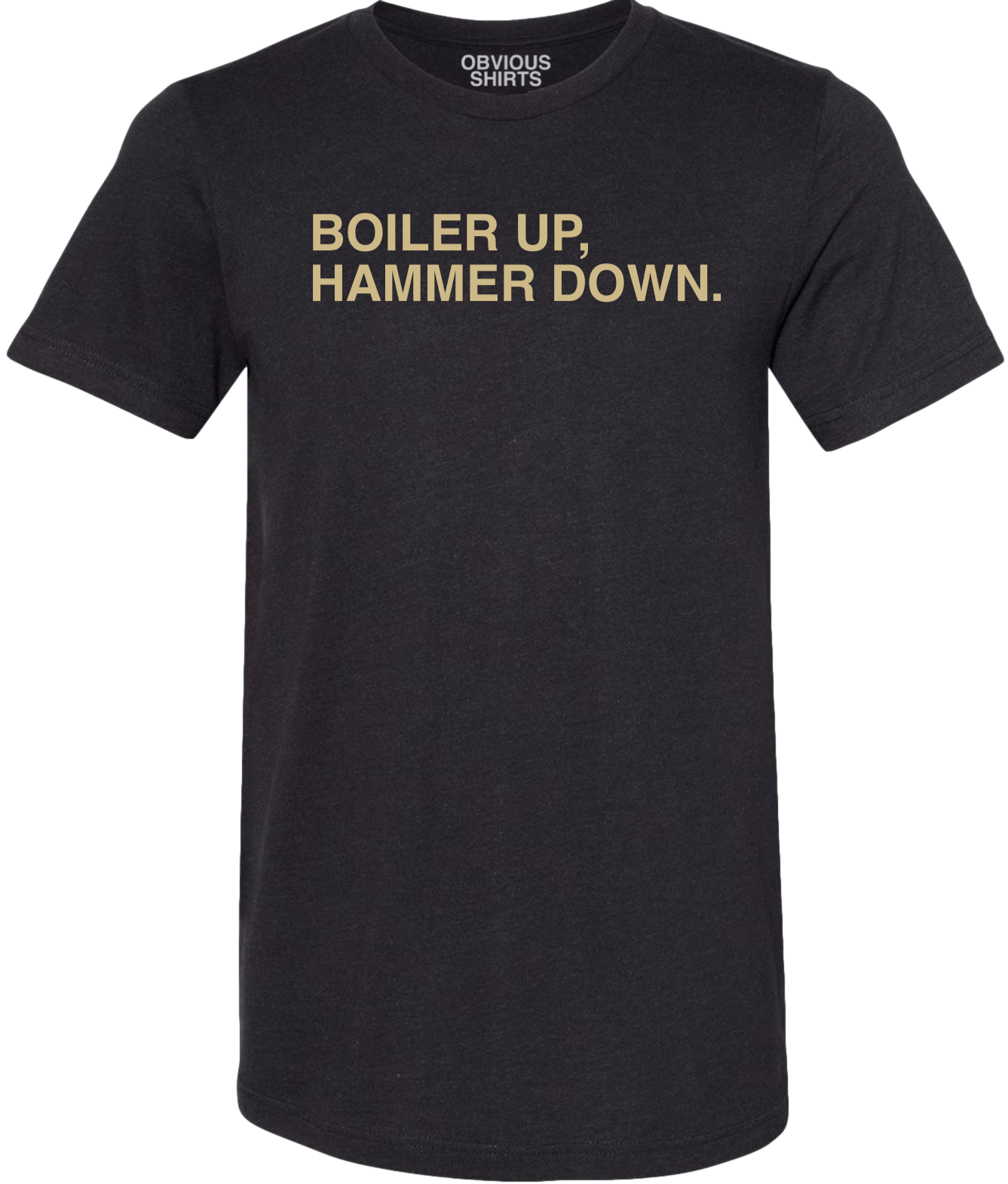 BOILER UP HAMMER DOWN. OBVIOUS SHIRTS.