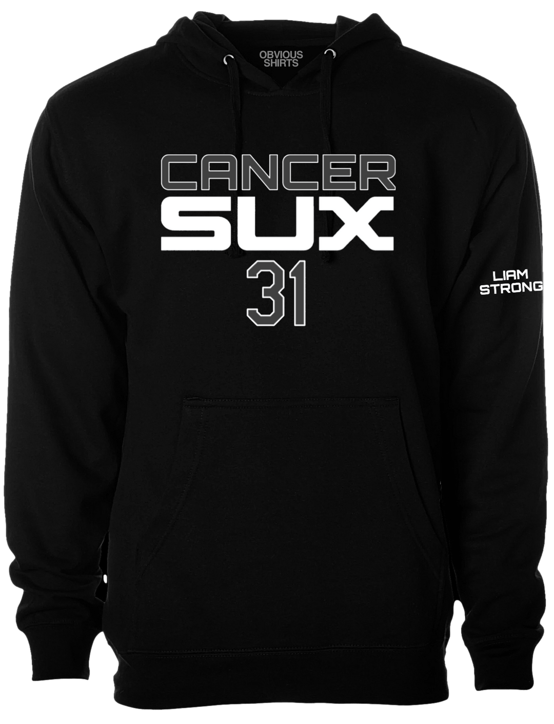CANCER SUX. LIAM STRONG. (HOODED SWEATSHIRT) - OBVIOUS SHIRTS